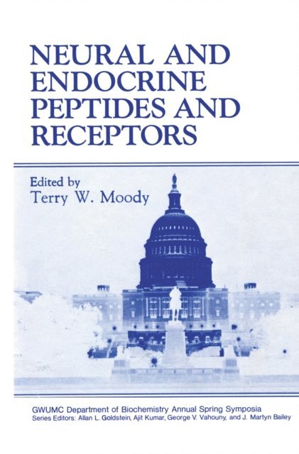 Terry W. Moody - Neural and Endocrine Peptides and Receptors, E-bok