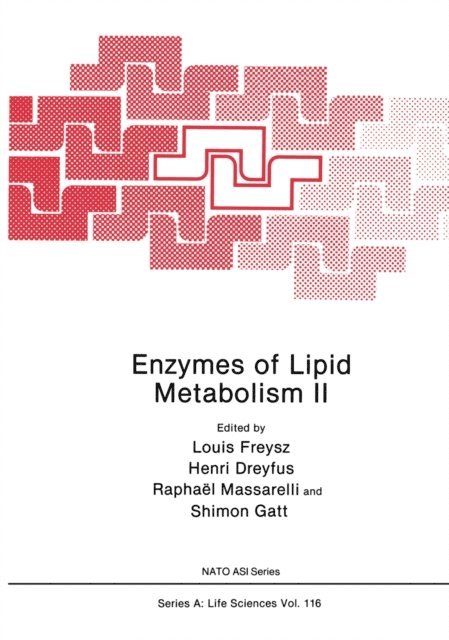 Shimon Gatt, Raphael Massarelli, Henri Dreyfus, Louis Freysz - Enzymes of Lipid Metabolism II, E-bok