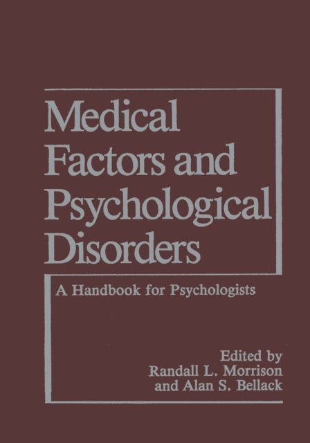 R.L. Morrison, Alan S. Bellack - Medical Factors and Psychological Disorders, E-bok