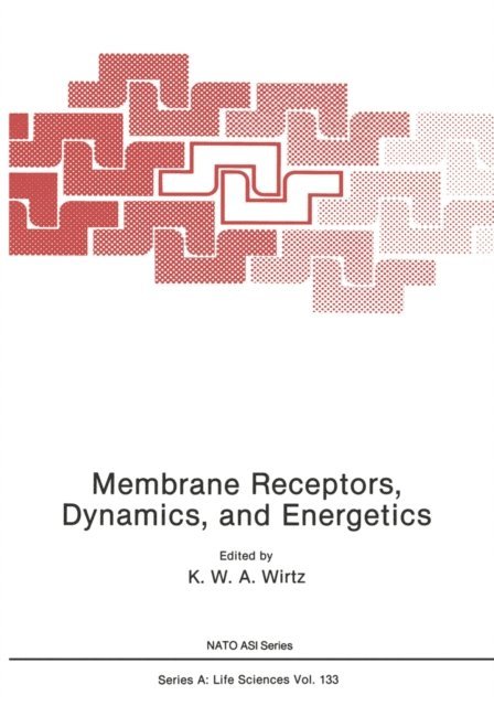 K. Wirtz - Membrane Receptors, Dynamics, and Energetics, E-bok