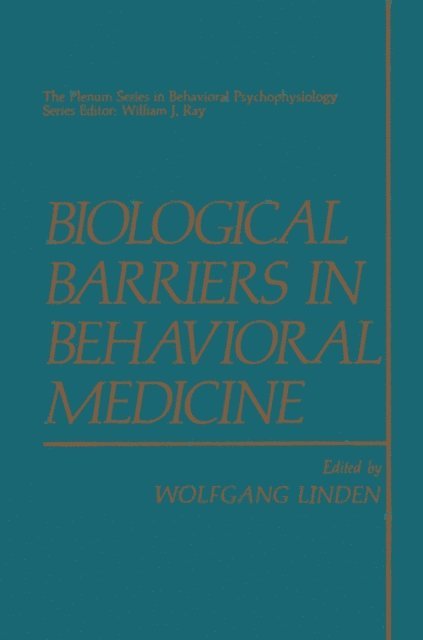 Wolfgang von der Linden - Biological Barriers in Behavioral Medicine, E-bok