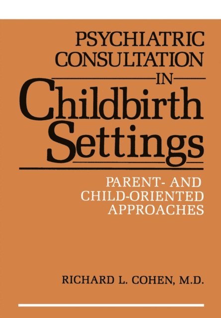 Ronald L. Cohen - Psychiatric Consultation in Childbirth Settings, E-bok