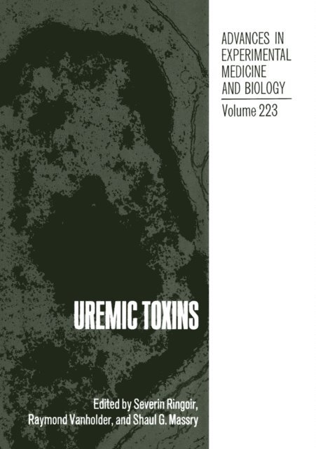 Shaul G. Massry, Raymond Vanholder, Severin Ringoir - Uremic Toxins, E-bok