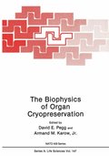Biophysics of Organ Cryopreservation