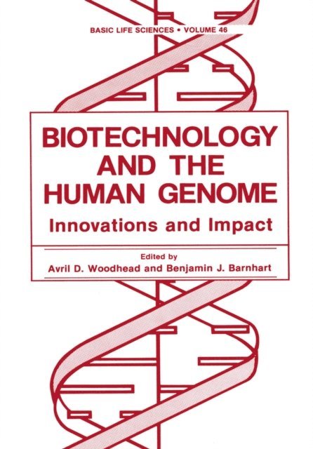 Benjamin J. Barnhart, Avril D. Woodhead - Biotechnology and the Human Genome, E-bok