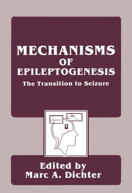 Marc Dichter - Mechanisms of Epileptogenesis, E-bok