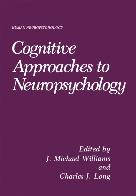J. Mark Williams - Cognitive Approaches to Neuropsychology, E-bok