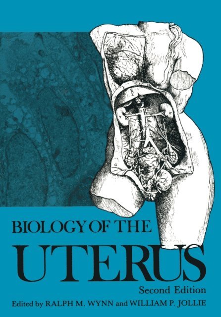 R.M. Wynn, W. Jollie - Biology of the Uterus, E-bok