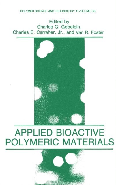 Charles Gebelein - Applied Bioactive Polymeric Materials, E-bok
