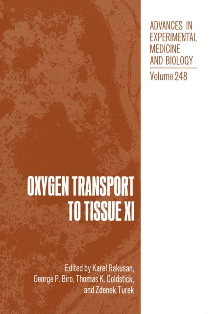 Thomas K. Goldstick, George P. Biro, Karel Rakusan - Oxygen Transport to Tissue XI, E-bok