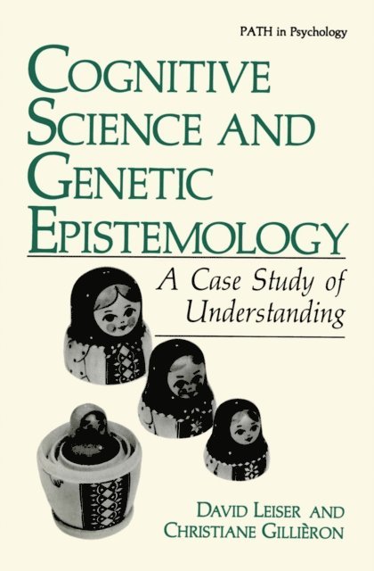 Christiane Gillieron, David Leiser - Cognitive Science and Genetic Epistemology, E-bok