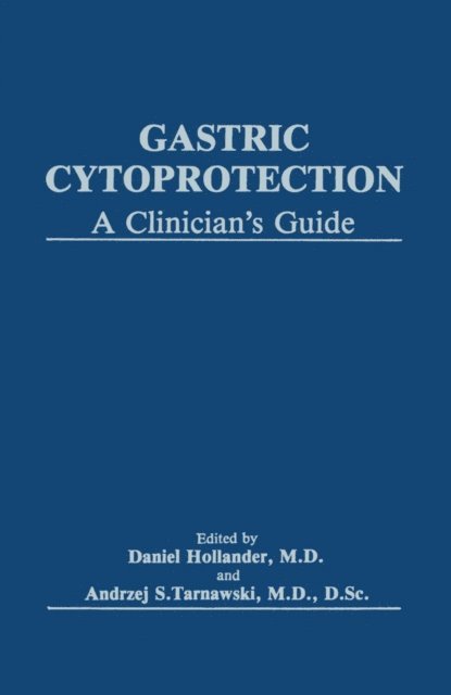 Andrzej S. Tarnawski, Daniel Hollander - Gastric Cytoprotection, E-bok