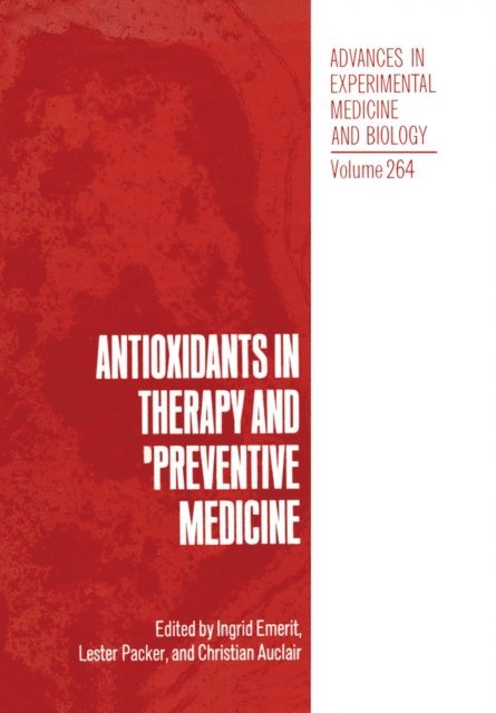 Christian Auclair, Lester Packer, Ingrid Emerit - Antioxidants in Therapy and Preventive Medicine, E-bok