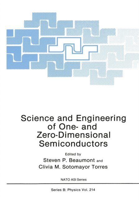 Clivia M. Sotomayor Torres, Steven P. Beaumont - Science and Engineering of One- and Zero-Dimensional Semiconductors, E-bok