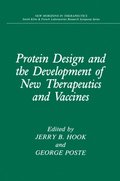 Protein Design and the Development of New Therapeutics and Vaccines