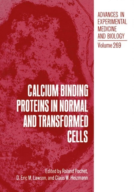 Claus W. Heizmann, D. Eric M. Lawson, R. Pochet - Calcium Binding Proteins in Normal and Transformed Cells, E-bok