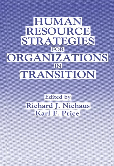 K.F. Price, R.J. Niehaus - Human Resource Strategies for Organizations in Transition, E-bok