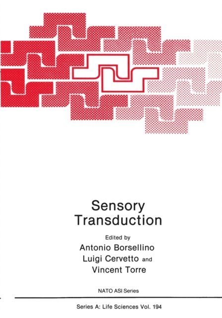 Vincent Torre, Luigi Cervetto, Antonio Borsellino - Sensory Transduction, E-bok