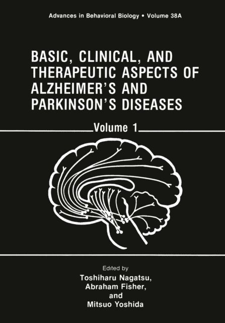 Mitsuo Yoshida, Abraham Fisher, Toshiharu Nagatsu - Basic, Clinical, and Therapeutic Aspects of Alzheimer's and Parkinson's Diseases, E-bok