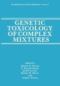 Genetic Toxicology of Complex Mixtures