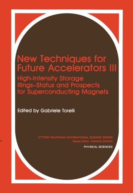 G. Torelli - New Techniques for Future Accelerators III, E-bok
