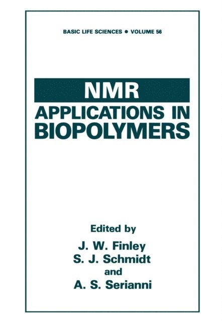 A.S. Serianni, Siegfried J. Schmidt, John W. Finley - NMR Applications in Biopolymers, E-bok