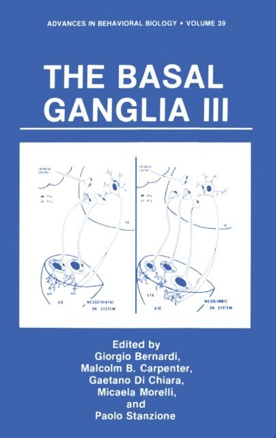 P. Stanzione, M. Morelli, G. Di Chiara, Malcolm B. Carpenter, Giorgio Bernardi - Basal Ganglia III, E-bok