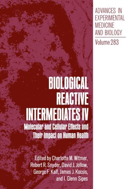 James J. Kocsis, George F. Kalf, David J. Jollow, Robert R. Snyder, Charlotte M. Witmer - Biological Reactive Intermediates IV, E-bok