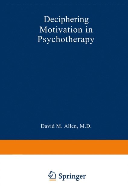 David Mark Allen - Deciphering Motivation in Psychotherapy, E-bok