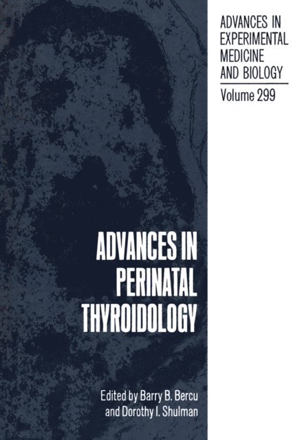 Dorothy I. Shulman, Barry B. Bercu - Advances in Perinatal Thyroidology, E-bok