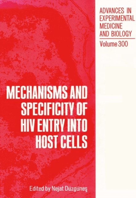 Nejat Duzgunes - Mechanisms and Specificity of HIV Entry into Host Cells, E-bok