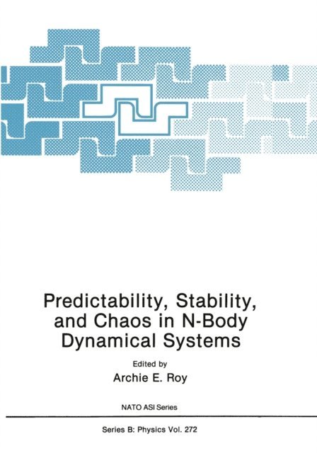 Archie E. Roy - Predictability, Stability, and Chaos in N-Body Dynamical Systems, E-bok