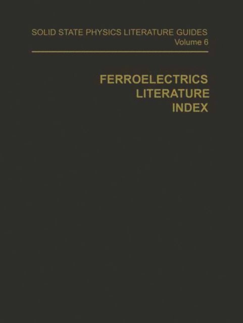 T. F. Connolly - Ferroelectrics Literature Index, E-bok