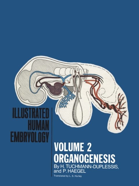 P. Haegel, H. Tuchmann-Duplessis - Organogenesis, E-bok