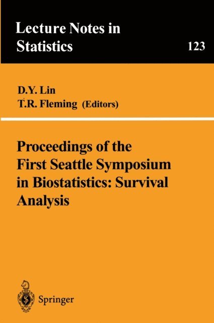 T.R. Fleming, Danyu Lin - Proceedings of the First Seattle Symposium in Biostatistics: Survival Analysis, E-bok