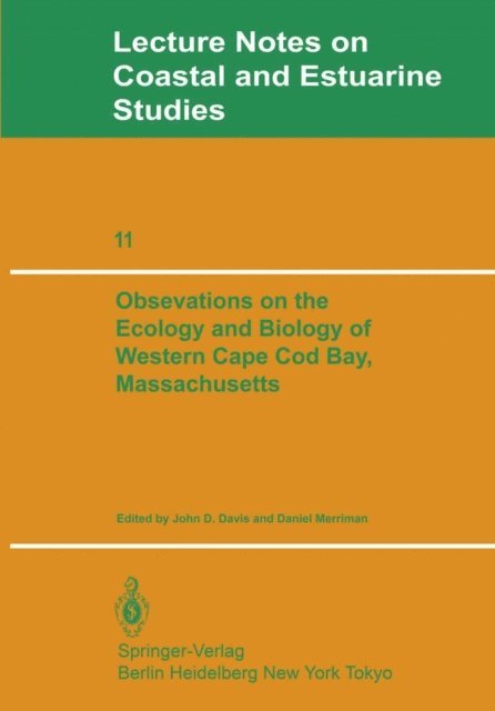 D. Merriman, J.D. Davis - Observations on the Ecology and Biology of Western Cape Cod Bay, Massachusetts, E-bok