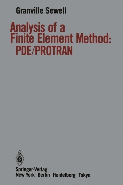 Granville Sewell - Analysis of a Finite Element Method, E-bok