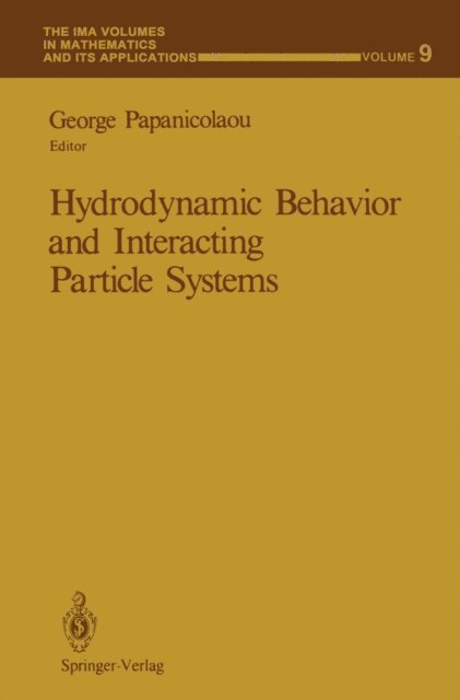 George Papanicolaou - Hydrodynamic Behavior and Interacting Particle Systems, E-bok
