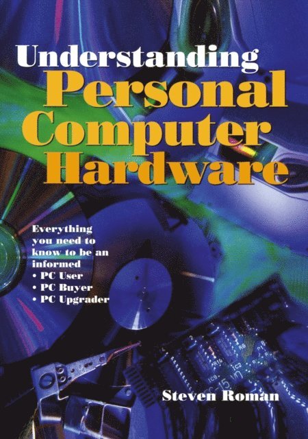 Steven Roman - Understanding Personal Computer Hardware, E-bok