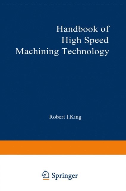 Robert King - Handbook of High-Speed Machining Technology, E-bok