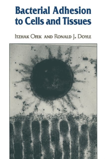Ronald J. Doyle, Itzhak Ofek - Bacterial Adhesion to Cells and Tissues, E-bok