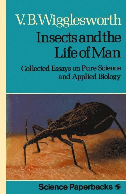 V.B. Wigglesworth - Insects and the Life of Man, E-bok. Tillgänglighet: Lägg i varukorg