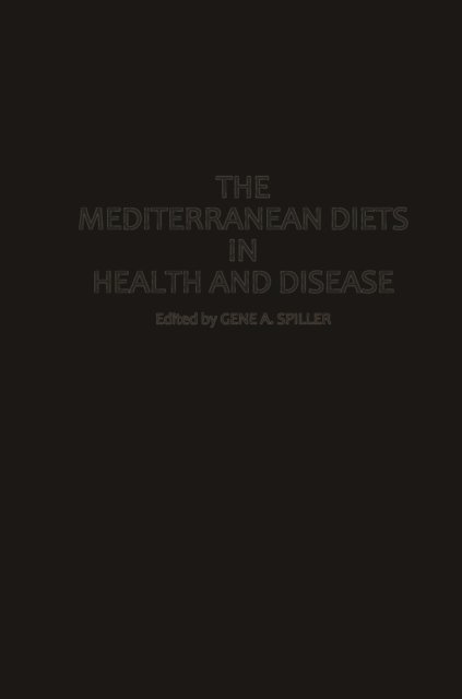 Gene A. Spiller - Mediterranean Diets in Health and Disease, E-bok