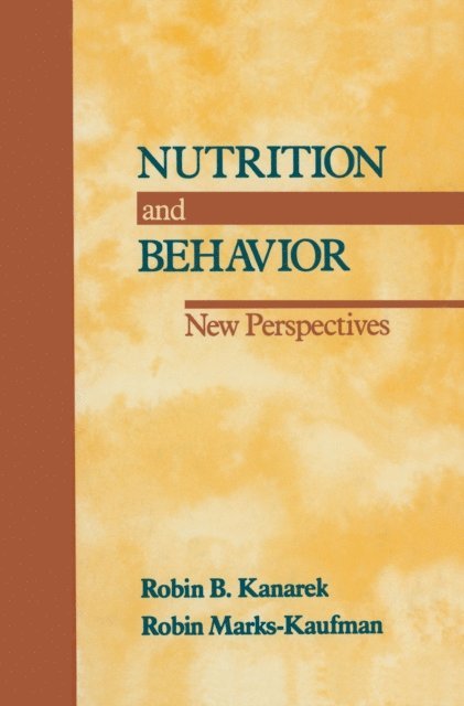 Robin B. Kanarek - Nutrition and Behavior, E-bok