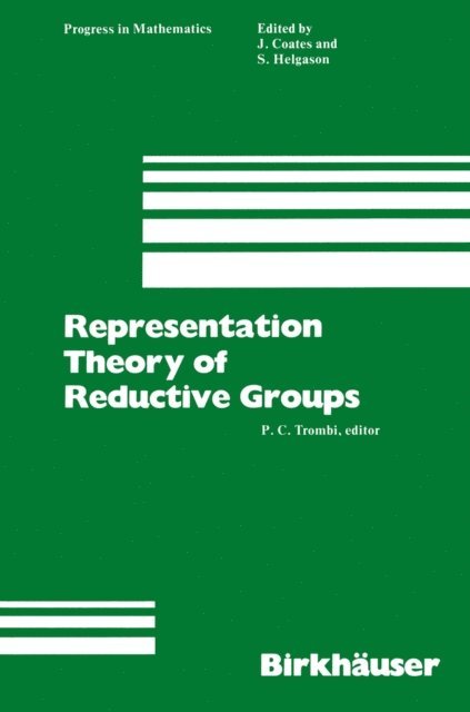 Trombi - Representation Theory of Reductive Groups, E-bok