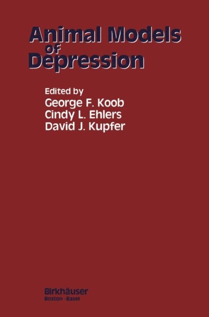KUPFER, EHLERS, KOOB - Animal Models of Depression, E-bok