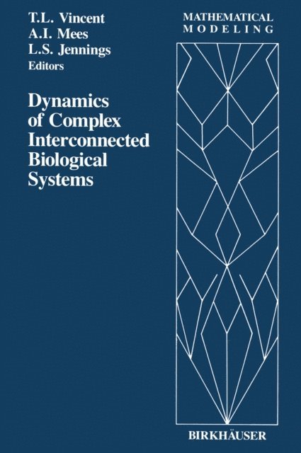 Vincent, Mees, Jennings - Dynamics of Complex Interconnected Biological Systems, E-bok