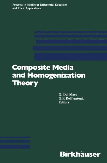 Gianfausto Dell'Antonio, Gianni Dal Maso - Composite Media and Homogenization Theory, E-bok