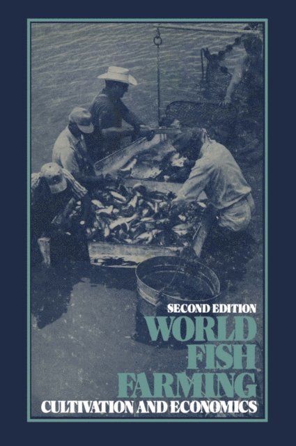 E. Brown - World Fish Farming: Cultivation and Economics, E-bok