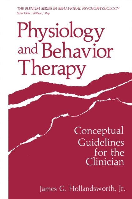 James G. Hollandsworth Jr. - Physiology and Behavior Therapy, E-bok